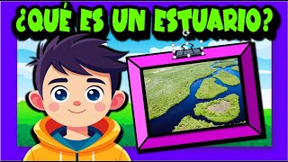 ¿Qué son los estuarios💧🌊🐠 [upl. by Nordna]