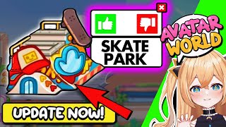 NEW SKATE PARK UPDATE IS OUT NOW  Avatar World [upl. by Atul]