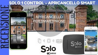 RECENSIONE  SOLO di 1 Control Apricancello per Smartphone [upl. by Devitt959]