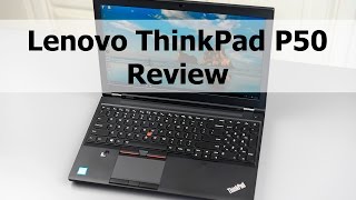 Lenovo ThinkPad P50 Review [upl. by Polk]