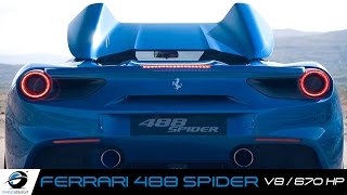 Ferrari 488 Spider  Car VIDEO TRAILER  0100 kmh in 3 Seconds  Drive [upl. by Icak806]