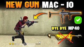 NEW GUN MAC10 TEST FREE FIRE  MP40 VS MAC 10  GARENA FREE FIRE [upl. by Handler]