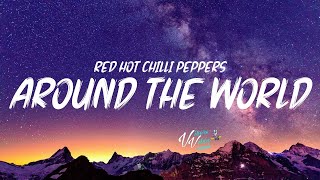 Red Hot Chili Peppers  Around The World Lyrics [upl. by Ardiedak907]