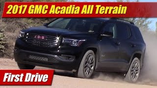 2017 GMC Acadia All Terrain First Drive [upl. by Khudari]