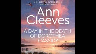 FULL AUDIOBOOK  Ann Cleeves  Inspector Ramsay 3  A Day in the Death of Dorothea Cassidy [upl. by Ohce938]