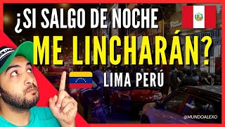 🇵🇪¿ En PERÚ me LINCHANRÁN si salgo DE NOCHE  🇻🇪 [upl. by Emsoc]