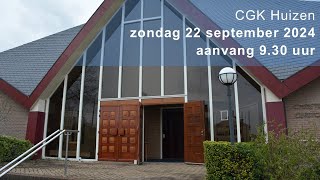 CGK Huizen  zondag 22 september 2024  930 uur [upl. by Monetta752]