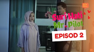 EPISOD PENUH SURI HATI MR PILOT  EP2 [upl. by Vala]