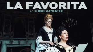 Cine aparte • La favorita [upl. by Sharon251]