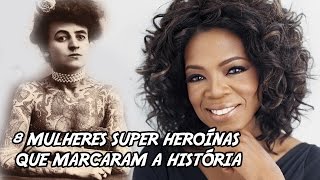 8 Mulheres Super Heroínas que Marcaram a História [upl. by Lepine]