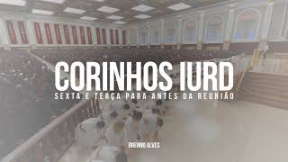 Corinhos IURD  para antes da reunião 1hr [upl. by Eliades]