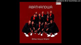 AbathandwaEhhe Moya Wam Gqom Remake [upl. by Leisam459]