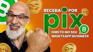 Como receber pagamento por PIX no Whatsapp Business  ATUALIZADO [upl. by Yruy]