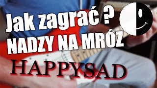 Jak zagrać na GITARZE Nadzy na mróz  HAPPYSAD  Szybko i sprawnie [upl. by Einegue]