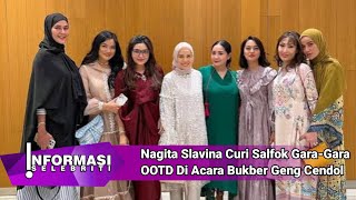 Nagita Slavina Curi Salfok GaraGara OOTD Di Acara Bukber Geng Cendol [upl. by Weingarten772]