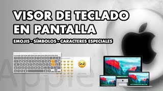 Poner emojis y símbolos con el VISOR DE TECLADO en pantalla en Mac [upl. by Etienne16]