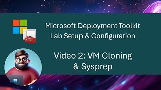 MDT Lab Setup  Video 2 VM Cloning amp Sysprep [upl. by Ymor]