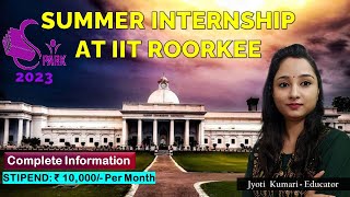 SPARK 2023  SUMMER INTERNSHIP AT IIT ROORKEE [upl. by Waiter]