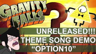 GRAVITY FALLS  Unreleased Theme Song Version  quotOPTION10quot [upl. by Boone]