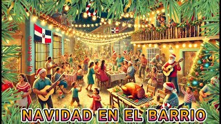 🌟 NAVIDAD EN EL BARRIO 🎅🎅🎅🎅🎅🎅🎅 [upl. by Egan]