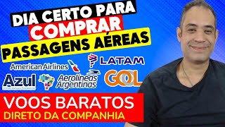 DIA CERTO PRA COMPRAR DIRETO DA COMPANHIA GOL AZUL E LATAM  EM PROMOÇÃO RELÂMPAGO [upl. by Eadwina]