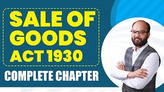 Sale of Goods Act 1930 Complete Chapter  Business Law  Sale of Goods Act 1930 One Shot  Soga 1930 [upl. by Chiles]