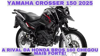 Nova Yamaha Crosser 150 2025 Lançada Veja o Preço e Tudo que Mudou na Trail [upl. by Nilreb]