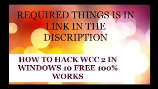 HOW TO HACK WCC2 OR WCC IN PC [upl. by Yekram]