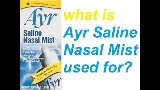 what is Ayr Saline Nasal Mist used for [upl. by Eda129]