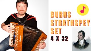 Scottish Accordion Strathspey Set 4X32 Burns BiCentenary Strathspey  Miss Admiral Gordon  more [upl. by Onabru]