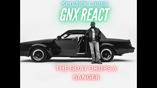 Kendrick Lamar GNX React The GOAT Dropped Out of Nowhere [upl. by Atnoek608]