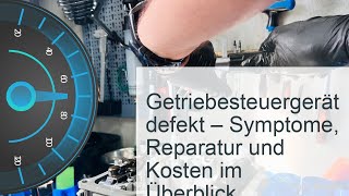 Getriebesteuergerät defekt  Symptome Reparatur amp Kosten [upl. by Adnoyek]