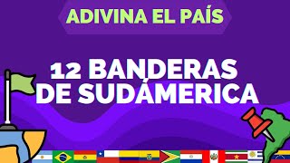 Adivina 12 banderas de Sudamérica 🌎🤓🕙🔍 [upl. by Elleniad]