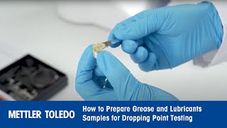 How to Prepare Grease and Lubricants Samples for Dropping Point Testing [upl. by Dumm]