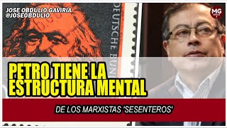 quotPETRO TIENE LA ESTRUCTURA MENTAL DE LOS MARXISTAS SESENTEROS quot 📢 Jose Obdulio Gaviria [upl. by Eelrebmik]