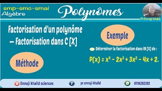 Factorisation d’un polynôme — Factorisation dans CX [upl. by Ojimmas280]