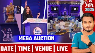 IPL 2025 MEGA AUCTION Date Time Venue Live  Player RETENTIONS  IPL Auction 2025 All Details [upl. by Ahsilyt]