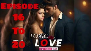 Toxic Love Episode 16  20  Ranveer And Mahi Love story romanticstory pocketfmromance [upl. by Marlene]