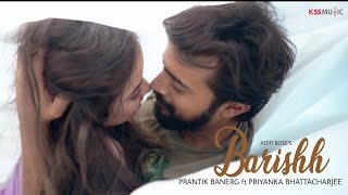 BARISHHOfficial VideoAditi Bose Prantik  Priyanka  Babin  Kss Music  Romantic Music Video4k [upl. by Earla]