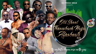 THROWBACK NAIJA AFROBEATS  OLD SKOOL 3HR MIX  WANDE COAL 2BABA PSQUARE TIMAYA DBANJ IYANYA [upl. by Vivyanne674]