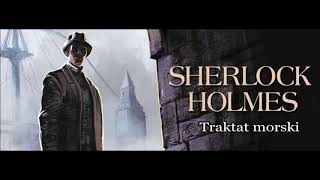 Artur Doyle Conan  quotSherlock Holmes i traktat morskiquot audiobook [upl. by Clint]