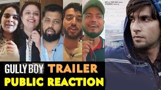 GULLY BOY TRAILER  PUBLIC REACTION  Ranveer Singh Alia Bhatt [upl. by Ear]