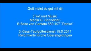 Gott meint es gut mit dir [upl. by Carper]