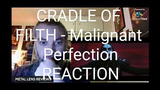 CRADLE OF FILTH  Malignant Perfection  REACTION [upl. by Fanya260]