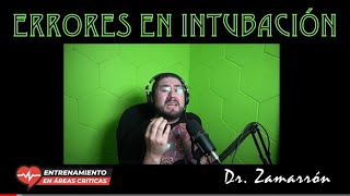 Errores en Intubación By Dr Zamarrón [upl. by Ellenrahs]