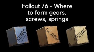 Fallout 76  Where to farm gears screws springs [upl. by Ynamrej]