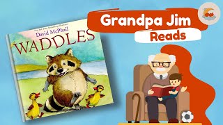 Bedtime Read Aloud with Gpa Jim  WADDLES by David McPhail [upl. by Eetnahc]