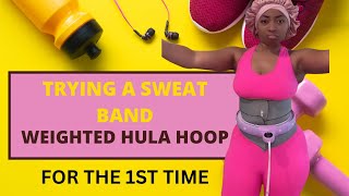 Weighted Hula Hoop Workout with Sweatband My First Time [upl. by Derf]