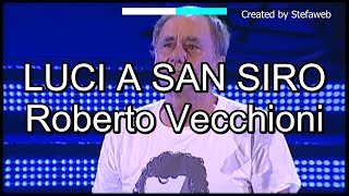 Roberto Vecchioni  Luci a San Siro Karaoke Originale [upl. by Aihseket]