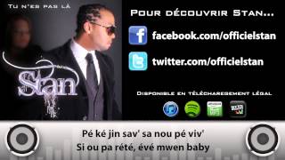 ZOUK STAN  TU NES PAS LA  2012 Lyrics Version [upl. by Haim573]